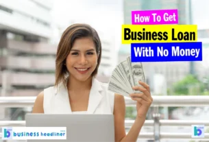 how_to_get_a_business_loan_with_no_money